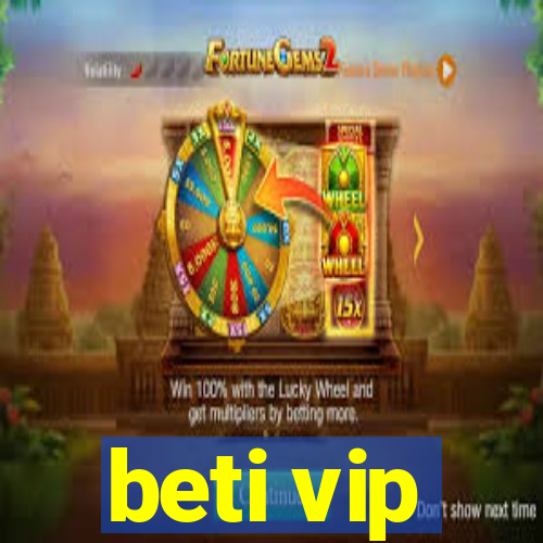 beti vip